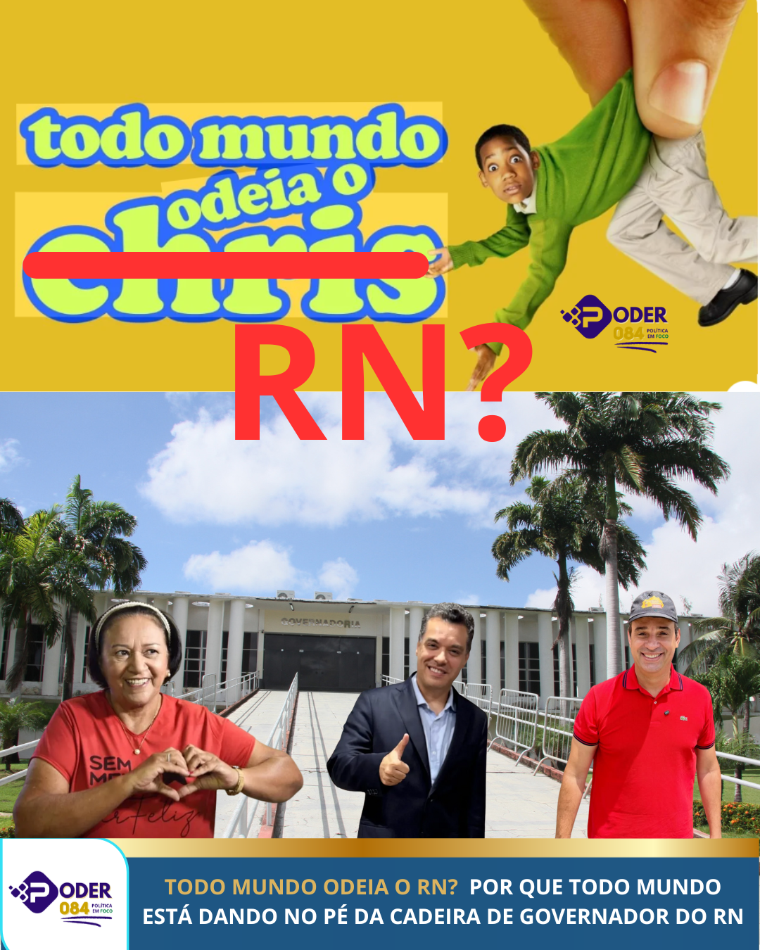 TODO MUNDO ODEIA O RN?  POR QUE TODO MUNDO ESTÁ DANDO NO PÉ DA CADEIRA DE GOVERNADOR DO RN