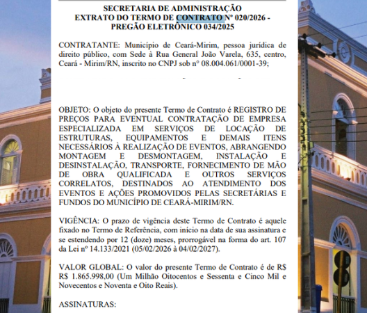 R$ 1,8 MILHÃO PARA EVENTOS: CEARÁ-MIRIM ASSINA CONTRATO MILIONÁRIO PARA LOCAÇÃO DE ESTRUTURAS