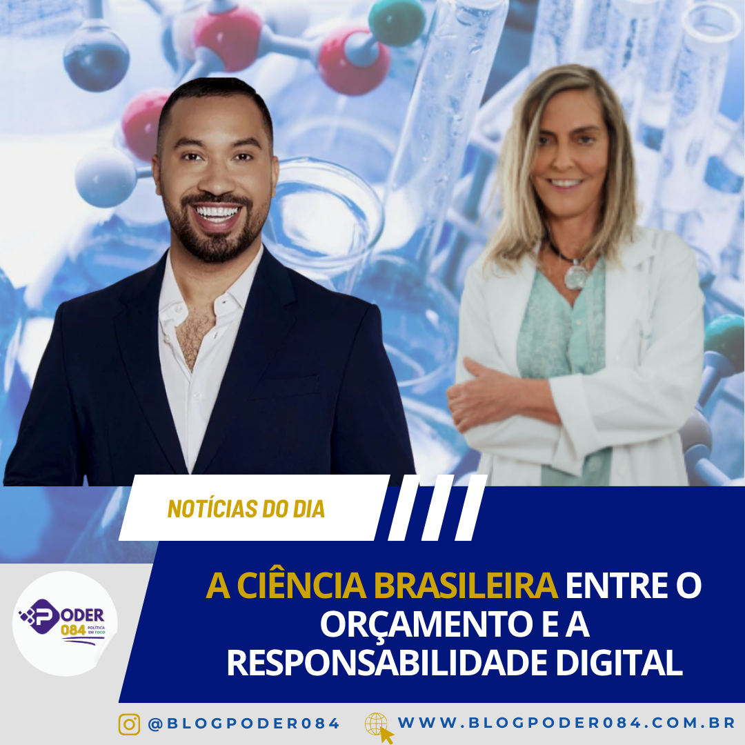 A Ciência Brasileira Entre o Orçamento e a Responsabilidade Digital