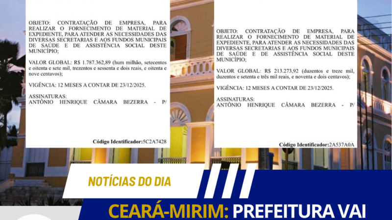 CEARÁ-MIRIM: PREFEITURA VAI GASTAR R$ 2 MILHÕES COM PAPELARIA E MATERIAL DE ESCRITÓRIO
