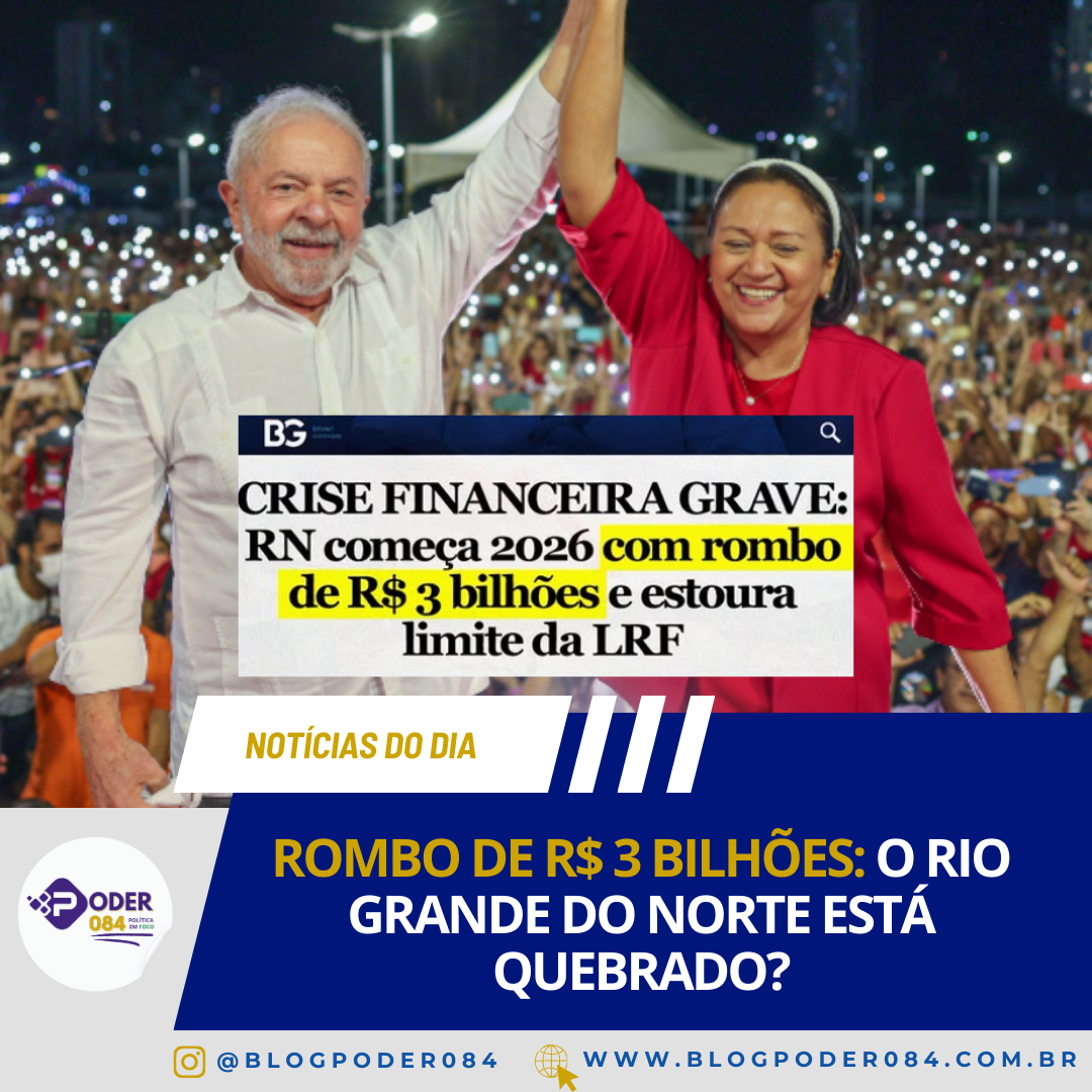 ROMBO DE R$ 3 BILHÕES: O RIO GRANDE DO NORTE ESTÁ QUEBRADO?