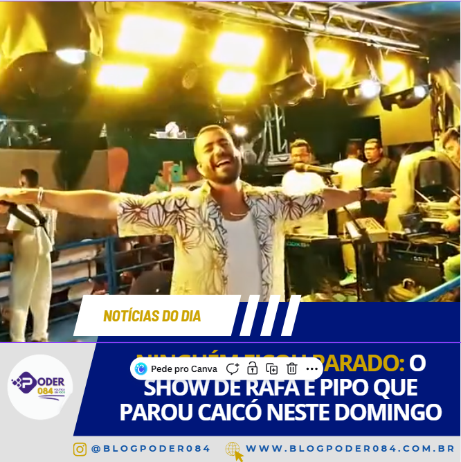 NINGUÉM FICOU PARADO: O SHOW DE RAFA E PIPO QUE PAROU CAICÓ NESTE DOMINGO
