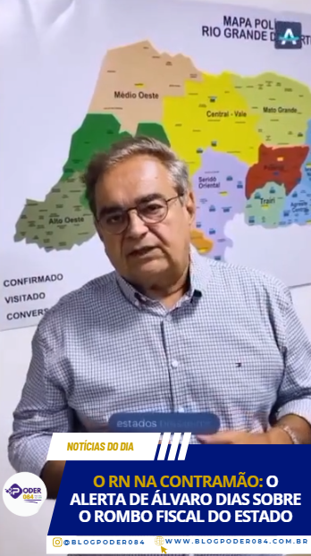 O RN NA CONTRAMÃO: O ALERTA DE ÁLVARO DIAS SOBRE O ROMBO FISCAL DO ESTADO