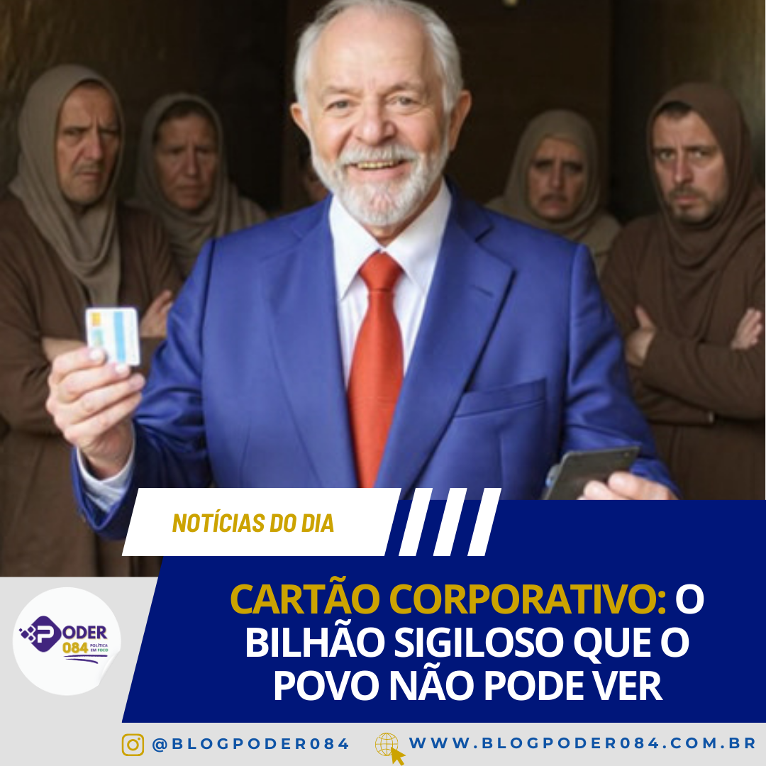 CARTÃO CORPORATIVO: O BILHÃO SIGILOSO QUE O POVO NÃO PODE VER