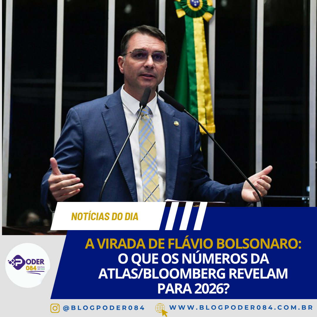 A VIRADA DE FLÁVIO BOLSONARO: O QUE OS NÚMEROS DA ATLAS/BLOOMBERG REVELAM PARA 2026?