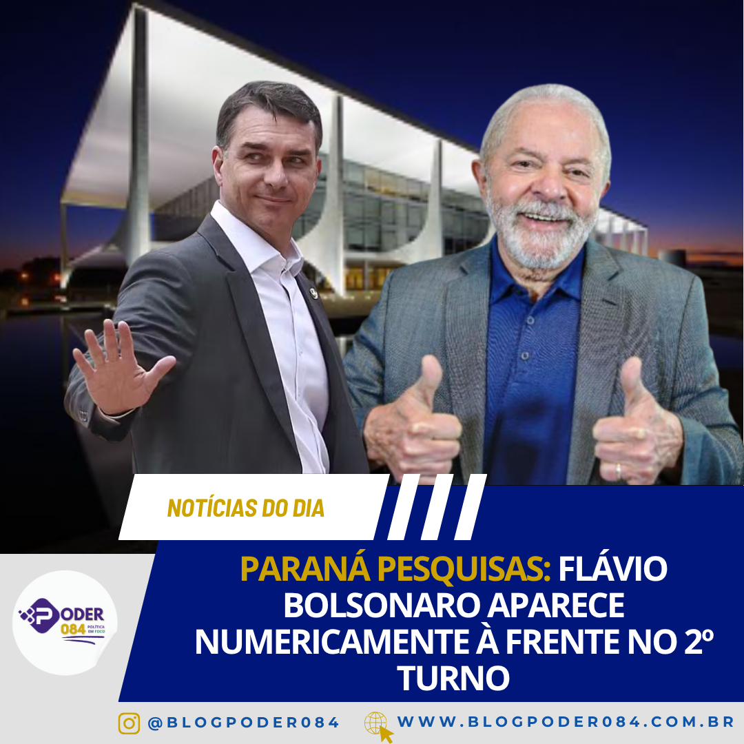 PARANÁ PESQUISAS: FLÁVIO BOLSONARO APARECE NUMERICAMENTE À FRENTE NO 2º TURNO