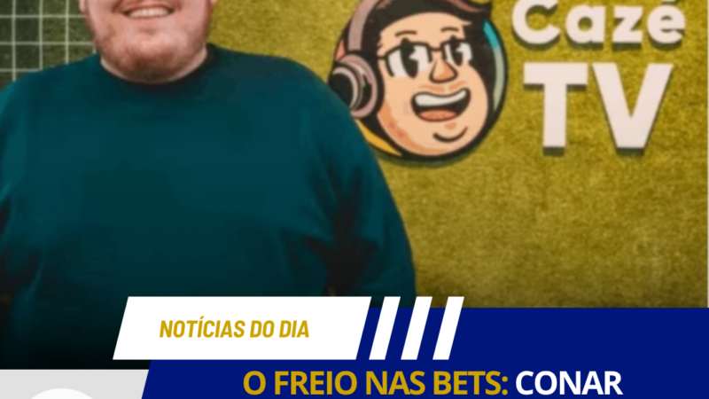 O FREIO NAS BETS: CONAR SUSPENDE COMERCIAIS DE CASAS DE APOSTAS NA CAZÉTV DURANTE A COPA