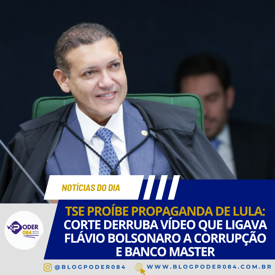 TSE PROÍBE PROPAGANDA DE LULA: CORTE DERRUBA VÍDEO QUE LIGAVA FLÁVIO BOLSONARO A CORRUPÇÃO E BANCO MASTER